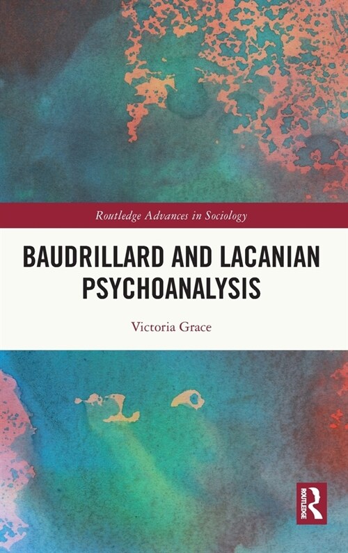 Baudrillard and Lacanian Psychoanalysis (Hardcover, 1)