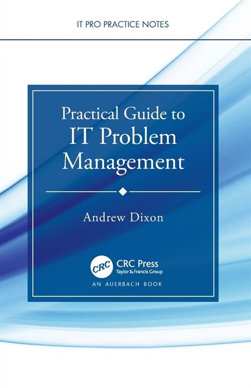Practical Guide to IT Problem Management (Paperback, 1)