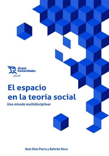 ESPACIO EN LA TEORIA SOCIAL UNA MIRADA MULTIDISCIPLINAR (Paperback)
