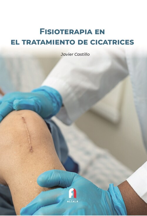 FISIOTERAPIA EN EL TRATAMIENTO DE CICATRICES (Paperback)