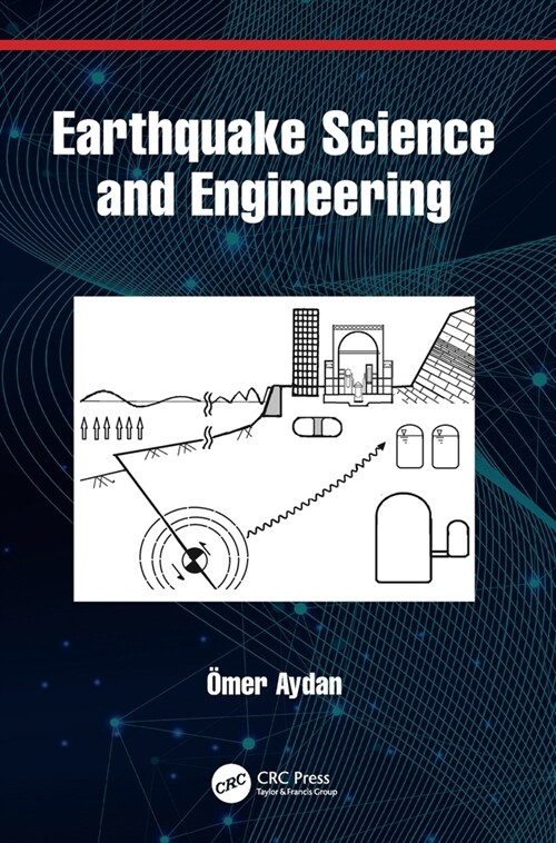 Earthquake Science and Engineering (Hardcover, 1)