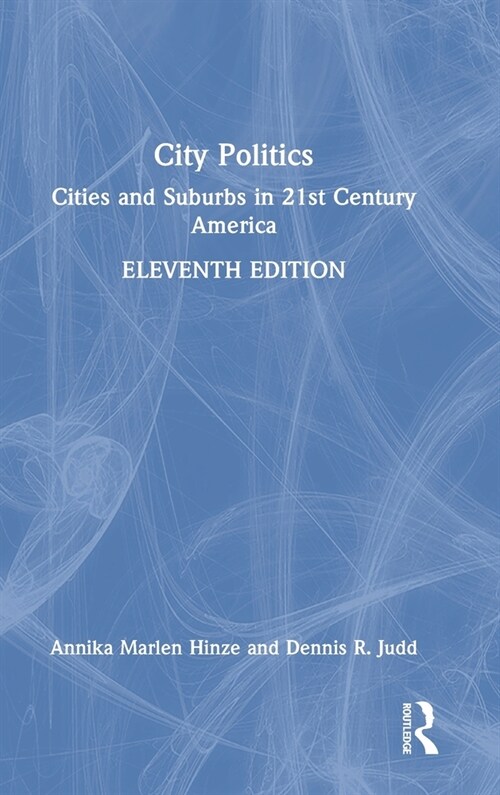 City Politics : Cities and Suburbs in 21st Century America (Hardcover, 11 ed)