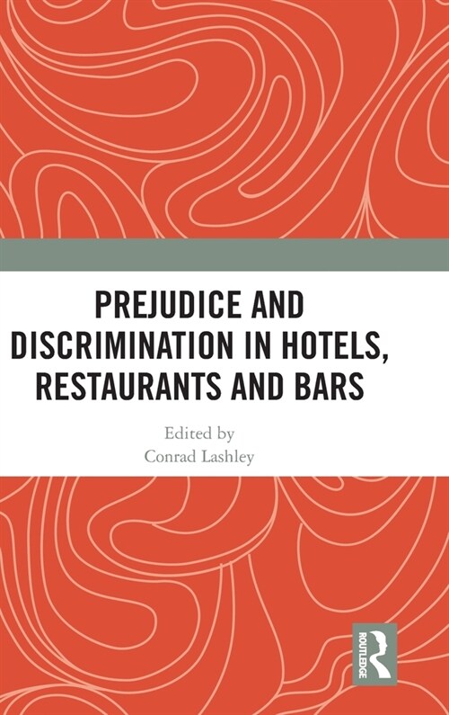 Prejudice and Discrimination in Hotels, Restaurants and Bars (Hardcover, 1)