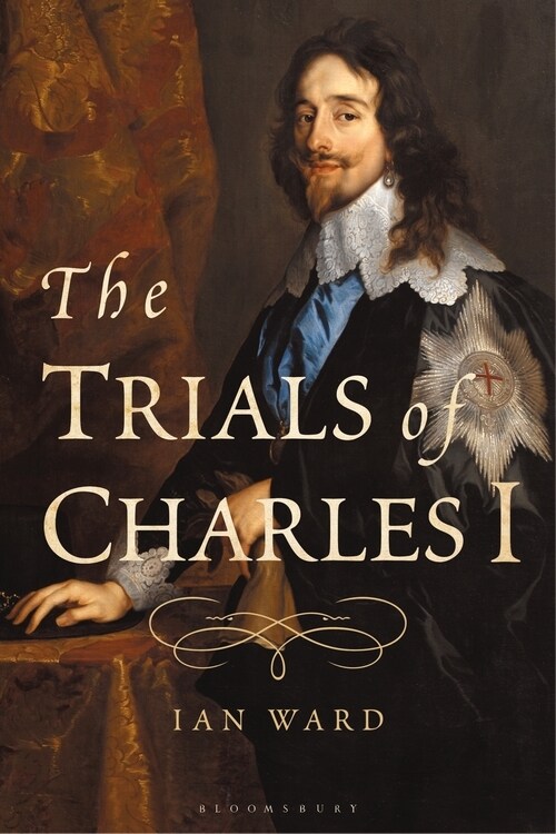 The Trials of Charles I (Hardcover)