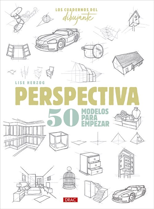 Los cuadernos del dibujante. Perspectiva (Paperback)