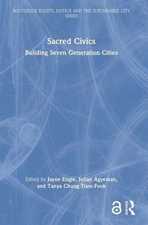 Sacred Civics : Building Seven Generation Cities (Hardcover)