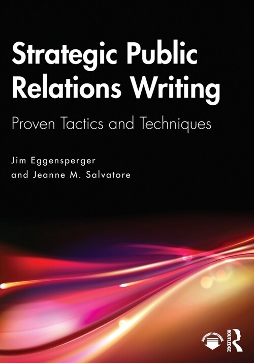 Strategic Public Relations Writing : Proven Tactics and Techniques (Paperback)