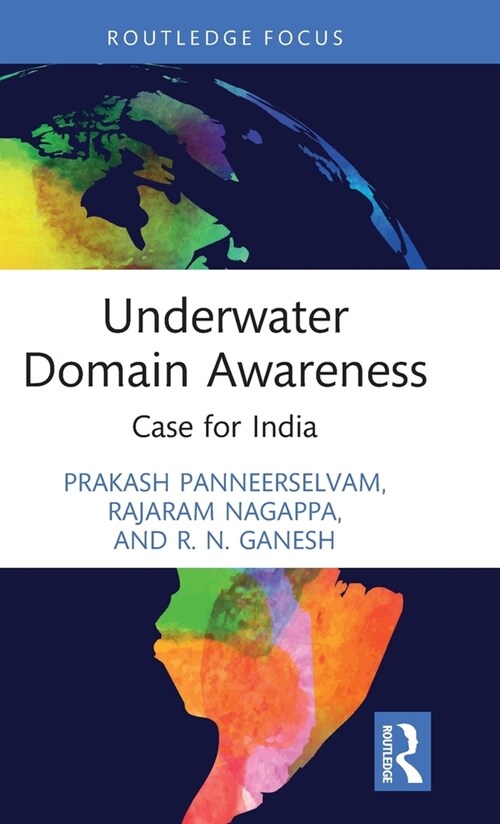 Underwater Domain Awareness : Case for India (Hardcover)