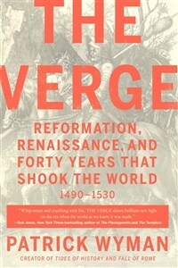 The Verge: Reformation, Renaissance, and Forty Years That Shook the World (Paperback)