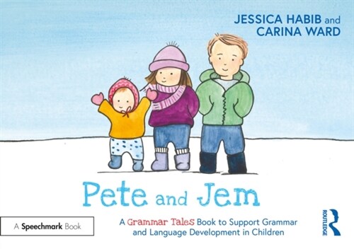 Pete and Jem: A Grammar Tales Book to Support Grammar and Language Development in Children : A Grammar Tales Book to Support Grammar and Language Deve (Paperback)