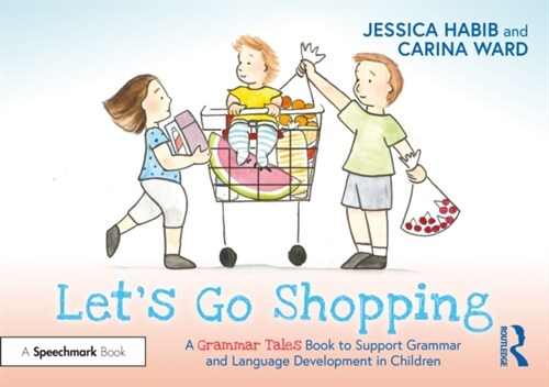 Lets Go Shopping: A Grammar Tales Book to Support Grammar and Language Development in Children (Paperback)