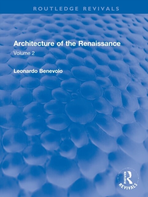 Architecture of the Renaissance : Volume 2 (Hardcover)