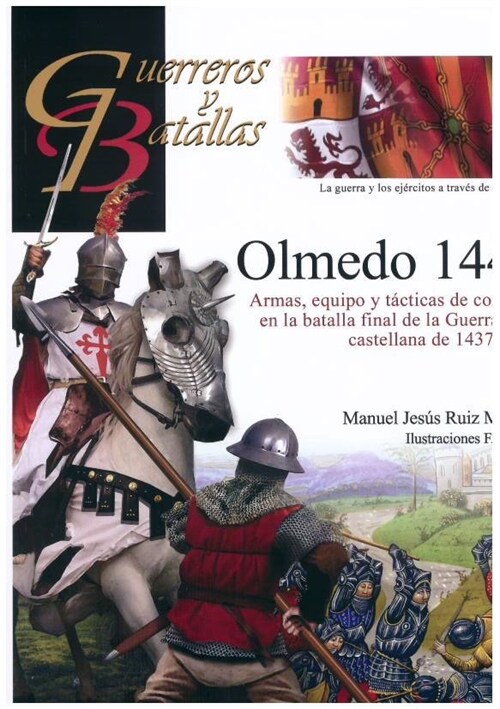 GUERREROS Y BATALLAS 143: OLMEDO 1445 (Paperback)