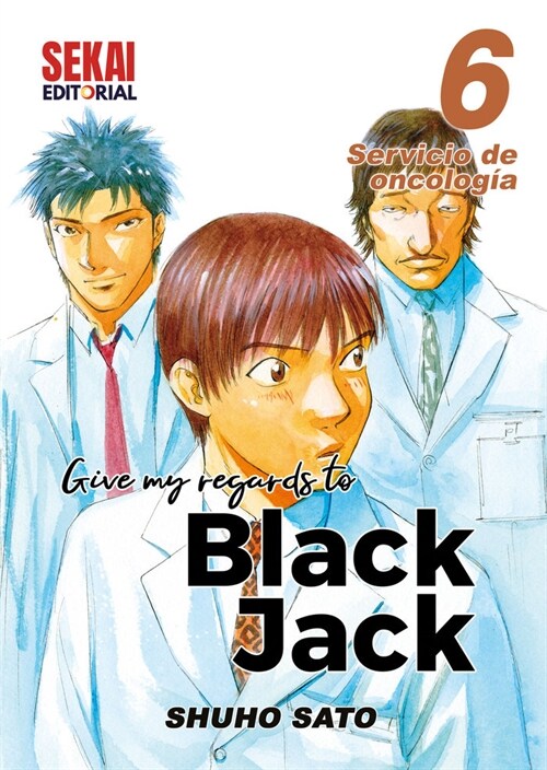 GIVE MY REGARDS TO BLACK JACK 6 Servicio de oncologia (Paperback)