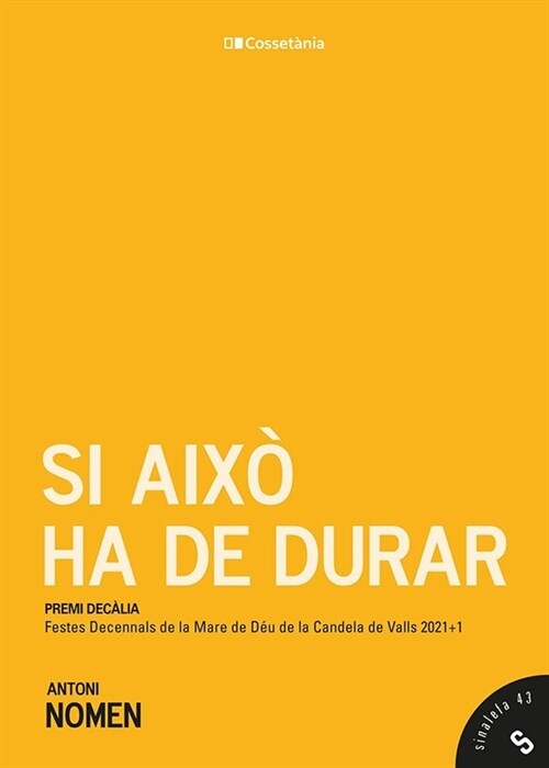 SI AIXO HA DE DURAR (Paperback)