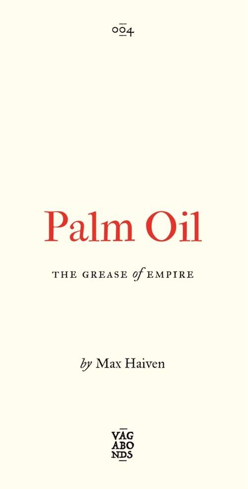 Palm Oil : The Grease of Empire (Paperback)