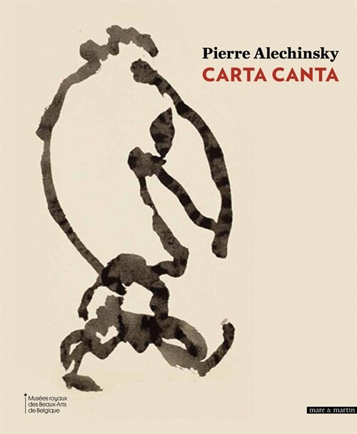 Pierre Alechinsky : Carta Canta (Hardcover)