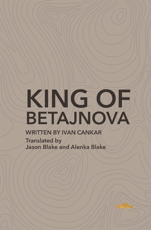King of Betajnova: A Drama in Three Acts (Paperback)