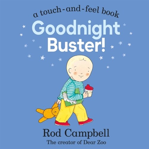 Goodnight Buster! : A touch-and-feel book (Board Book)