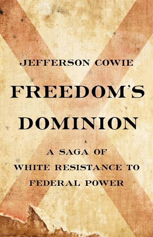 Freedoms Dominion: A Saga of White Resistance to Federal Power (Hardcover)