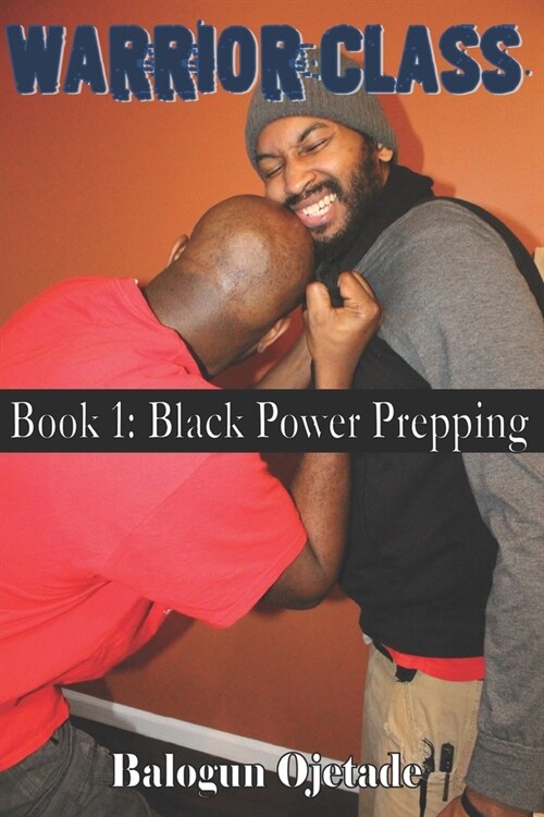 Warrior Class: Black Power Prepping (Paperback)
