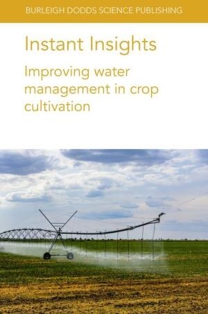Instant Insights: Improving Water Management in Crop Cultivation (Paperback)
