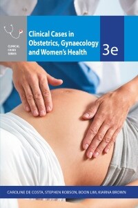 Clinical Cases Obstetrics Gynaecology & Womens Health (Paperback, 3 ed)