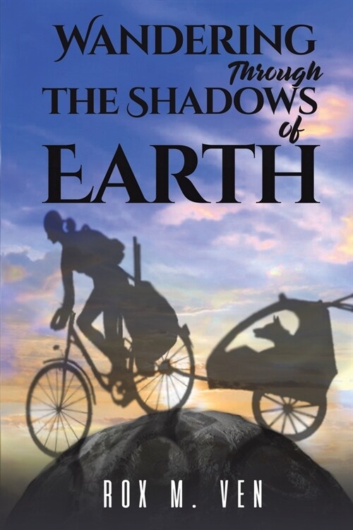 WANDERING THROUGH THE SHADOWS OF EARTH (Paperback)