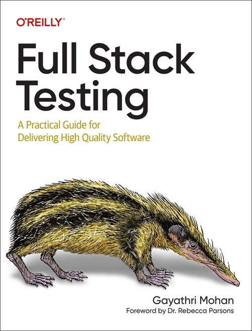 Full Stack Testing: A Practical Guide for Delivering High Quality Software (Paperback)