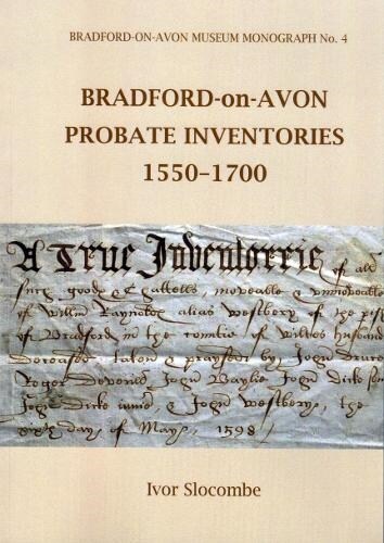 BRADFORD-ON-AVON PROBATE INVENTORIES 1550–1700 (Paperback)