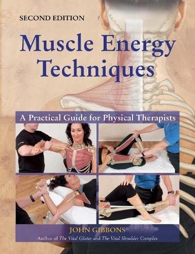 Muscle Energy Techniques : A Practical Guide for Physical Therapists (Paperback, 2 ed)