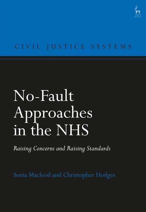 No-Fault Approaches in the NHS : Raising Concerns and Raising Standards (Hardcover)