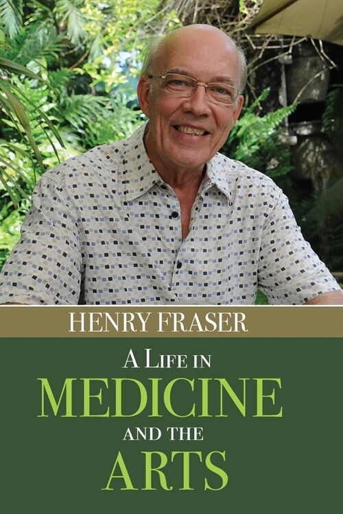 A Life in Medicine and the Arts (Paperback)