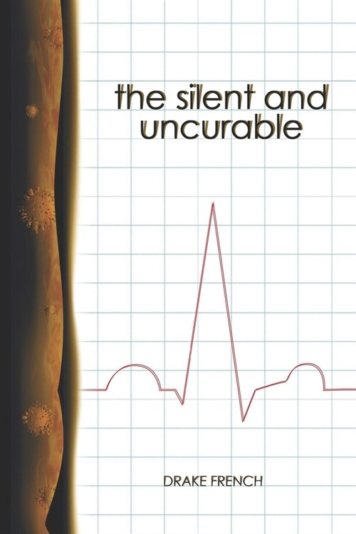 The Silent and Uncurable (Paperback)