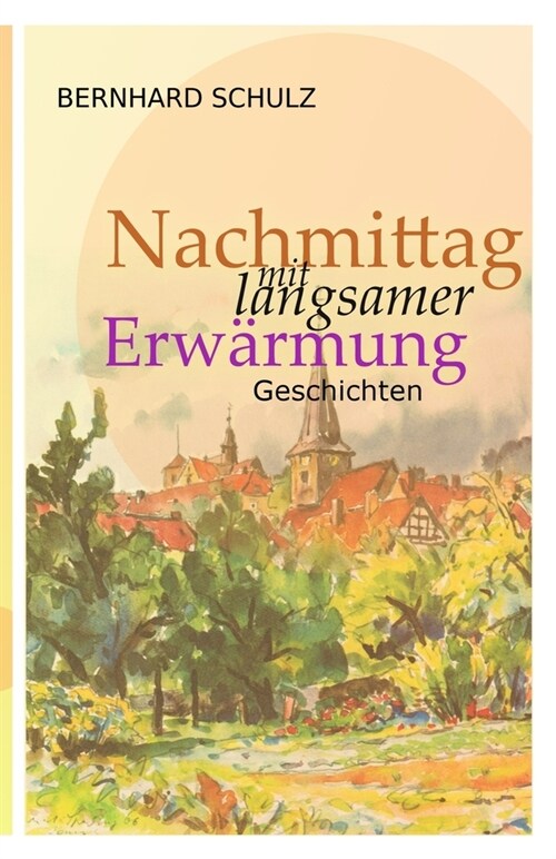 Nachmittag mit langsamer Erw?mung: Geschichten (Paperback)