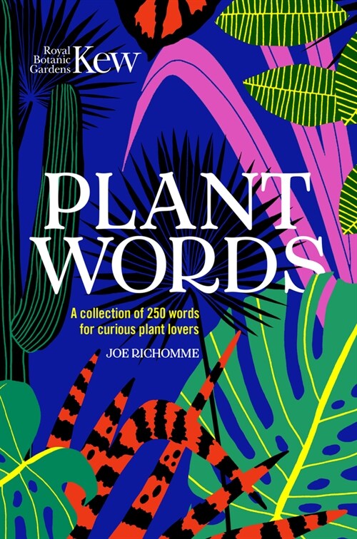 Kew - Plant Words : A book of 250 curious words for plant lovers (Hardcover)