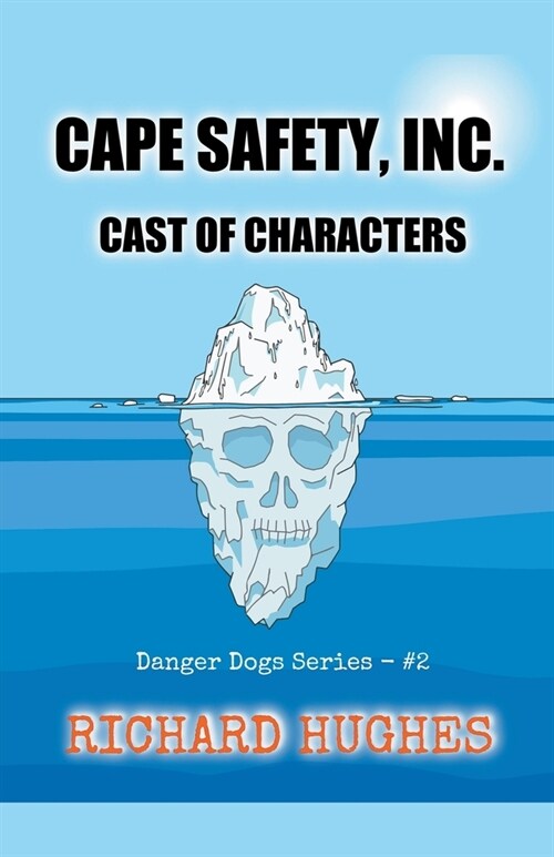 Cape Safety, Inc. - Cast of Characters (Paperback)