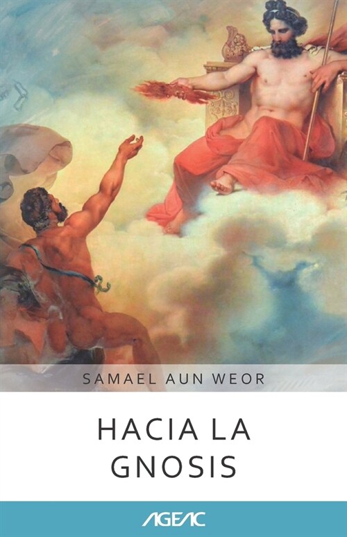 Hacia la Gnosis (AGEAC): Edici? Blanco y Negro (Paperback)