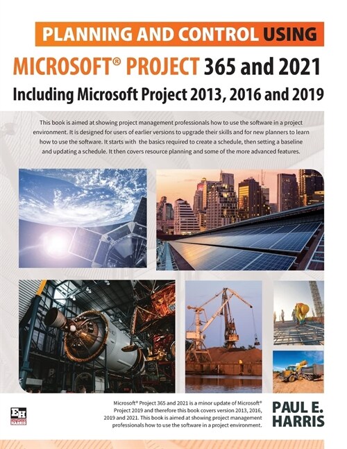 Planning and Control Using Microsoft Project 365 and 2021 : Including 2019, 2016 and 2013 (Paperback)