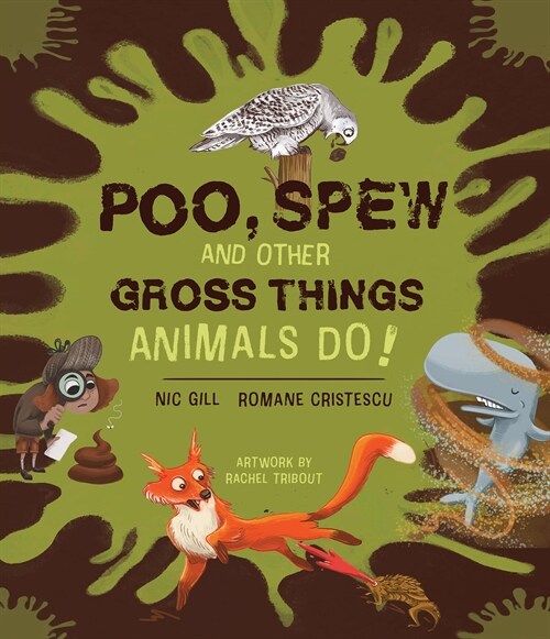Poo, Spew and Other Gross Things Animals Do! (Paperback)