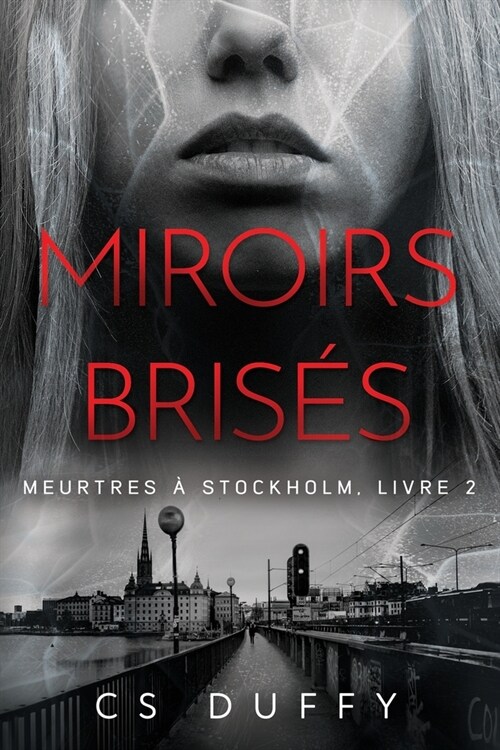 Miroirs bris?: Meurtres ?Stockholm t.2 (Paperback)