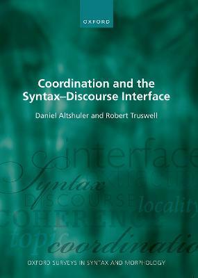 Coordination and the Syntax – Discourse Interface (Paperback)