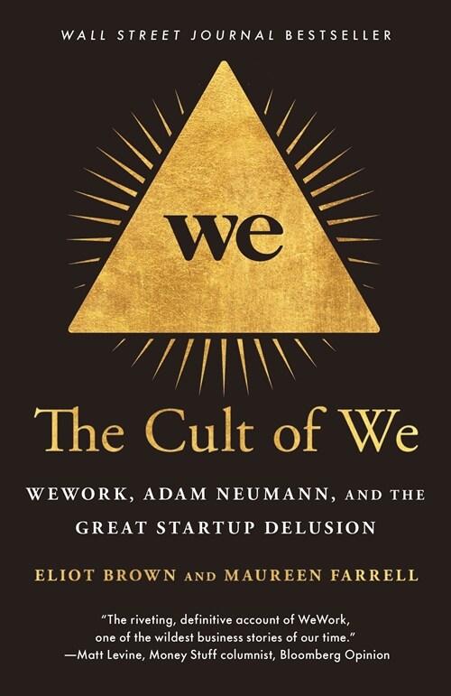 The Cult of We: Wework, Adam Neumann, and the Great Startup Delusion (Paperback)