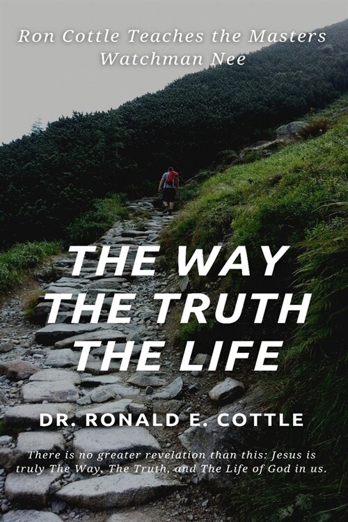 The Way The Truth The Life (Paperback)
