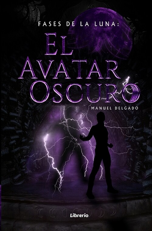 Fases de la Luna: El avatar oscuro (Paperback)