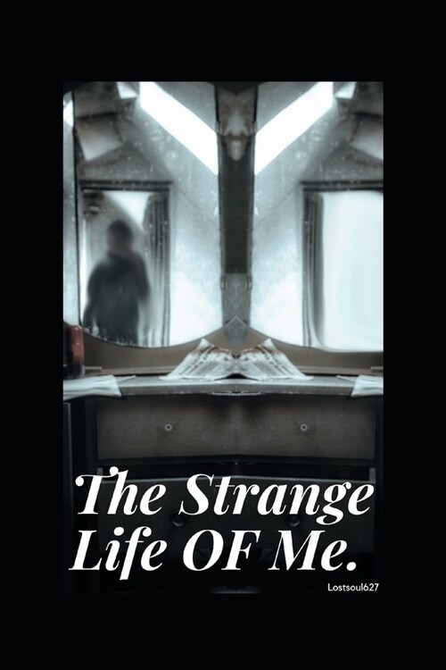 The Strange Life Of Me (Paperback)