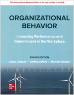 ISE Organizational Behavior: Improving Performance and Commitment in the Workplace (Paperback, 8 ed)