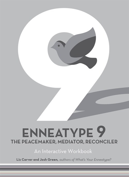 Enneatype 9: The Peacemaker, Mediator, Reconciler: An Interactive Workbook (Paperback)