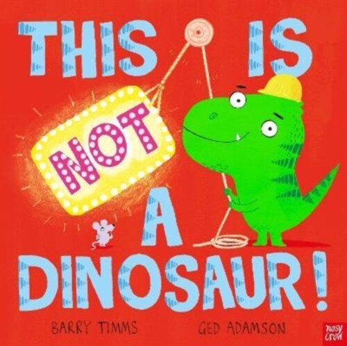 This is NOT a Dinosaur! (Hardcover)