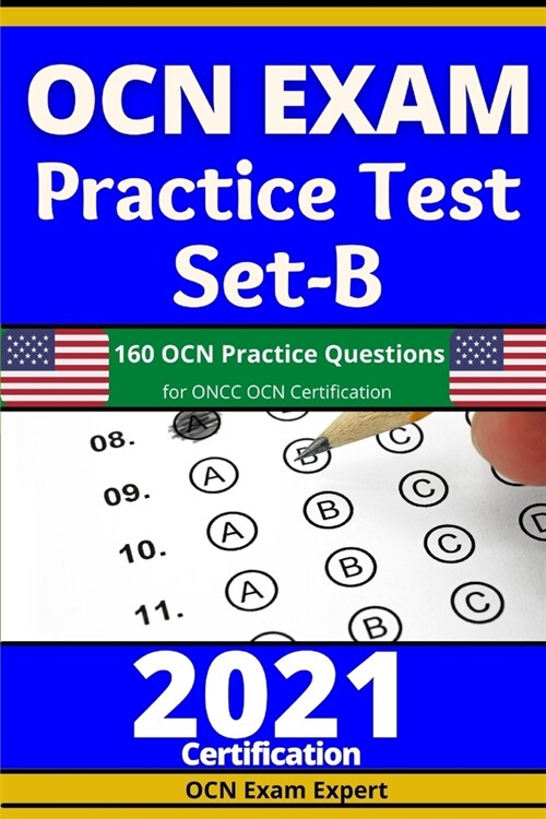 OCN Exam Practice Test Set-B: 160 OCN Practice Questions for ONCC OCN Certification (Paperback)